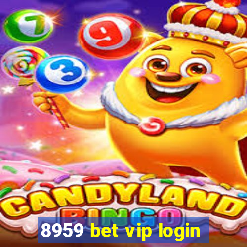 8959 bet vip login